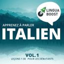 Apprenez à parler italien Vol. 1: Leçons 1-30. Pour les débutants. Audiobook