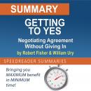 Summary of Getting to Yes: Negotiating Agreement Without Giving In by Roger Fisher and William Ury Audiobook