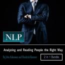 NLP: Analyzing and Reading People the Right Way Audiobook
