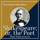 Shakespeare; or, the Poet: The Original 1850 Edition Audiobook