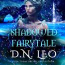 Shadowed Fairytale Audiobook