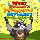 Wally Raccoon's Farmyard Olympics Team Sports Audiobook