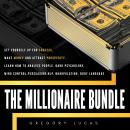 THE MILLIONAIRE BUNDLE : Set yourself up for success, make money and attract prosperity. Learn How to Analyze people, Dark Psychology, Mind control, Persuasion, NLP. Manipulation, Body Language