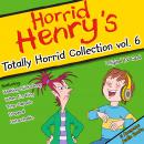 Totally Horrid Collection Vol. 6 Audiobook