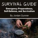 Survival Guide: Emergency Preparedness, Self-Defense, and Survivalism Audiobook