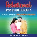 Relational Psychotherapy: How to Heal Relational Trauma Audiobook