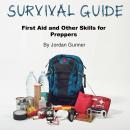 Survival Guide: First Aid and Other Skills for Preppers Audiobook