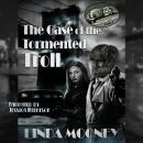 The Case of the Tormented Troll Audiobook