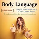 Body Language: Using NLP and People Skills to Read Others’ Minds Audiobook