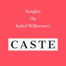 Insights on Isabel Wilkerson’s Caste Audiobook