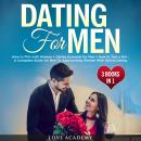 Dating for Men (3 Books in 1) New Version: How to Flirt with Women + Dating Essential for Men + How  Audiobook