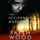 The Accidental Audience: Colbie Colleen Suspense Series Audiobook