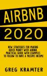 AIRBNB 2020: New strategies for making  quick money with airbnb. Practical guide with examples to fo Audiobook