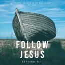 Follow Jesus Audiobook