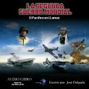 [Spanish] - La Segunda Guerra Mundial: El Pacífico en Llamas Audiobook