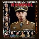 Veredicto de la Historia: ROMMEL Audiobook