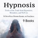 Hypnosis: Tricks of the Trade from Hypnotists, Mentalists, and NLP-ers, Hendrick Kramers, Noah Jeecks, Devon Hales