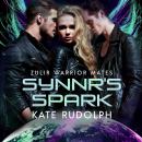 Synnr's Spark: Fated Mate Alien Romance Audiobook