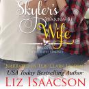Skyler's Wanna-Be Wife: Christmas Brides for Billionaire Brothers Audiobook