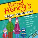 Horrid Henry's Winter Wonderland Audiobook