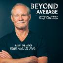 BEYOND AVERAGE: Developing Yourself Through the 20x Principle Audiobook