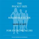 The Pocket Size Reference Guide for Entrepreneurs: For Entrepreneurs Audiobook