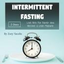 Intermittent Fasting: Lose Belly Fat Faster and Become a Lean Machine Audiobook