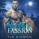 Hunter's Passion: Steamy Shifter Romance Audiobook