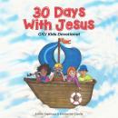 30 Days with Jesus: GIGI Kids Devotional Audiobook