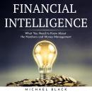 FINANCIAL INTELLIGENCE : What You Need to Know About the Numbers and Money Management Audiobook