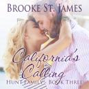 California's Calling: Hunt Family Book 3, Brooke St. James