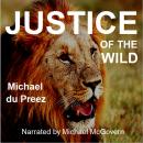 Justice of the Wild: A Teen Adventure Novel Audiobook