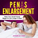 Penis Enlargement: The Definitive Guide to Grow in Size and Enlarge Your Penis Naturally - Discover  Audiobook