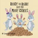 Randy the Rabbit Eats Too Many Cookies Audiobook
