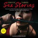 Erotic Taboo Sex Stories: Bisexual, Sex With Old Woman, First Anal Penetration For a Virgin, Dominat Audiobook