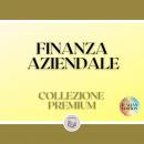 [Italian] - FINANZA AZIENDALE: COLLEZIONE PREMIUM (3 LIBRI)