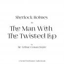 Man with the Twisted Lip, Sir Arthur Conan Doyle