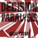 Decision Paralysis Audiobook