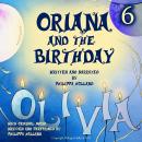 Oriana and the Birthday Audiobook