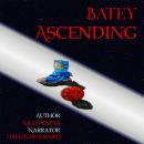 Batey Ascending Audiobook