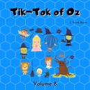 Tik-Tok of Oz: Volume 8 Audiobook