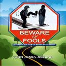 Beware of Fools: Escaping The Web of Wrong Association Audiobook