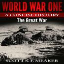 World War One: A Concise History - The Great War Audiobook