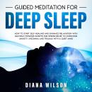 Guided Meditation for Deep Sleep: How to Start Self-Healing and Enhance Relaxation with Multiple Hyp Audiobook