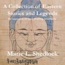 A Collection of Eastern Stories and Legends: for narration or later reading in schools Audiobook