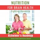 Nutrition for Brain Health: Fighting Dementia Audiobook