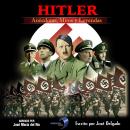 [Spanish] - HITLER: Anécdotas, Mitos y Leyendas Audiobook