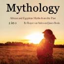 Mythology: African and Egyptian Myths from the Past Audiobook