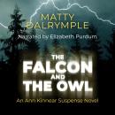 The Falcon and the Owl: An Ann Kinnear Suspense Novel Audiobook