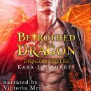 Betrothed to the Dragon, Kara Lockharte